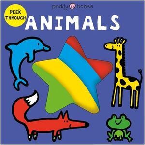 Peek Through: Animals -- Roger Priddy